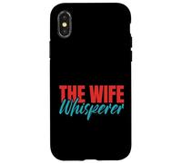 The Wife Whisperer Husband Case for iPhone X/XS