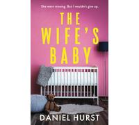 The Wife's Baby: A gripping psychological thriller with several shocking twists