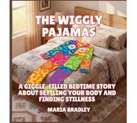 The Wiggly Pajamas: A Giggle-Filled Bedtime Story About Settling Your Body and Finding Stillness: 9 (The Bedroom Squad)