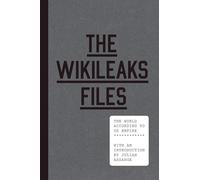 The Wikileaks Files: The World According to US Empire