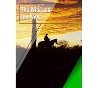 The Wild and the West
