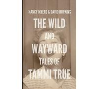 The Wild and Wayward Tales of Tammi True