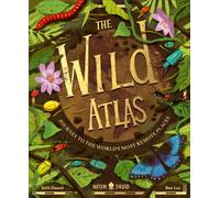 The Wild Atlas : Journey to the World's Most Remote Places