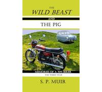 The Wild Beast and the Pig: Memories of a 70's Biker: The Third Year: 3