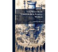 The Wild Blue Yonder in a Purple World