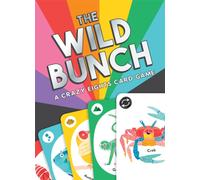 The Wild Bunch : A Crazy Eights Card Game