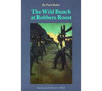 The Wild Bunch at Robbers Roost