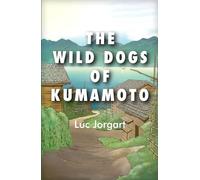 The Wild Dogs of Kumamoto