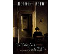 The Wild Duck and Hedda Gabler