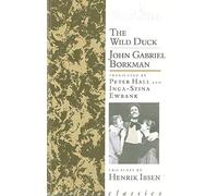 The Wild Duck / John Gabriel Borkman: Two Plays