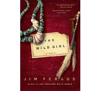 The Wild Girl: The Notebooks of Ned Giles, 1932