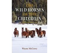 The Wild Horses of the Chilcotin: Their History and Future