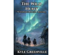 The Wild Hunt: The Stanham Chronicles, Book 9: An Illustrated Epic Adventure Series for Ages 8-12