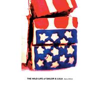 The Wild Life Of Sailor And Lula