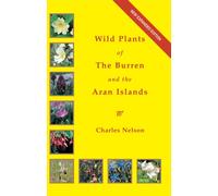 The Wild Plants of the Burren and the Aran Islands: A Field Guide