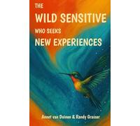 The Wild Sensitive who Seeks New Experiences (The Wild Sensitive High Sensation Seeker Series)