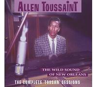 The Wild Sound Of New Orleans: THE COMPLETE 'TOUSAN' SESSIONS