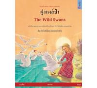 ฝูงหงส์ป่า - The Wild Swans (ภาษาไทย - อังกฤษ): หนังสือภาพสองภาษาจากนิทานเรื่องหนึ่ง# (Sefa Picture Books in Two Languages)