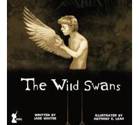The Wild Swans: A dark retelling of The Wild Swans - a lyrical fairy tale of sacrifice, silence, and transformation (Once Untold - Fairy Tales Collection)