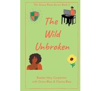 The Wild Unbroken: 3 (Grace Rises)