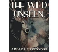 The Wild Unseen: 50 Abstract Watercolor Animals Waiting for Your Touch