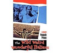 The Wild Weird Wonderful Italians