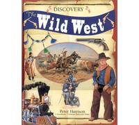 The Wild West: For Children with Imagination and Enquiring Minds (Discovery S.)