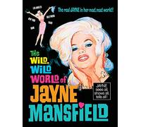 The Wild, Wild World Of Jayne Mansfield