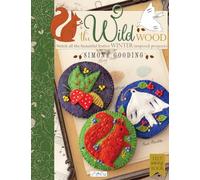 The Wild Wood : Stitch All the Beautiful Festive Winter Inspired Projects