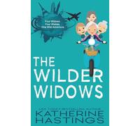 The Wilder Widows: A Hilarious and Heartwarming Adventure