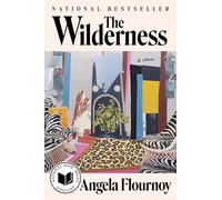 Angela Flournoy - The Wilderness - A Novel - Hardcover