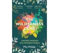 The Wilderness Cure, Mo Wilde, Paperback