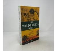 The Wilderness Family – At Home With Africa's Wildlife – Random House