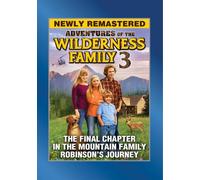 The Wilderness Family Pt. 3