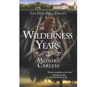 The Wilderness Years: 3 (The Dark Pool Trilogy)