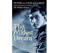 The Wildest Dream: George Mallory: The Biography of an Everest Hero (2nd Revised edition)