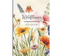 The Wildflower Notebook: A Lined, Floral Notebook with Botanical Page Accents: Blank, Lined Pages for Notes, Journaling, and Creativity