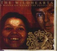 The Wildhearts - I Wanna Go Where the People Go