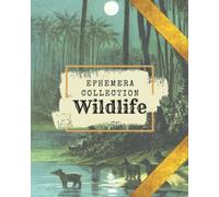 The Wildlife Ephemera Collection: Illustrations for scrapbooking, journaling, and papercraft