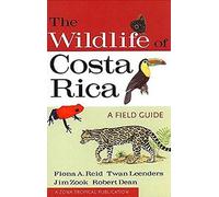 The Wildlife of Costa Rica: A Field Guide (Zona. Reid, Leenders, Zook, Dean<|
