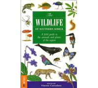 The Wildlife of Southern Africa: A Field Guide to the Animals and Plants of the Region