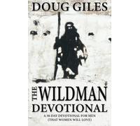 The Wildman Devotional: A 50-Day Devotional for Men