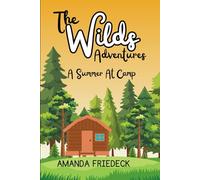 The Wilds Adventures: A Summer At Camp