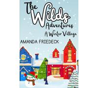 The Wilds Adventures: A Winter Village