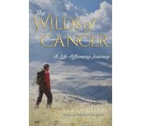 The Wilds of Cancer: A Life-Affirming Journey