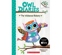 The Wildwood Bakery: A Branches Book (Owl Diaries #7): Volume 7