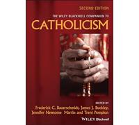 The Wiley Blackwell Companion to Catholicism (Wiley Blackwell Companions to Religion)