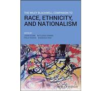 The Wiley Blackwell Companion to Race, Ethnicity, and Nationalism