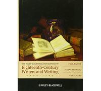 The Wiley-Blackwell Encyclopedia of Eighteenth-Century Writers and Writing