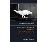 The Wiley Blackwell Handbook of Operant and Classical Conditioning